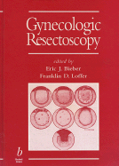 Gynecologic Resectoscopy (Minimally Invasive Gynecology)