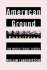 American Ground: Unbuilding the World Trade Center