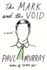 The Mark and the Void: a Novel