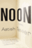 Noon: a Novel