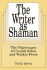 The Writer as Shaman