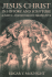 Jesus Christ in History &Scripture