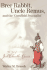 Brer Rabbit, Uncle Remus, and the 'Cornfield Journalist': the Tale of Joel Chandler Harris