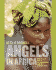 Angels in Africa: Profiles of Seven Extraordinary Women