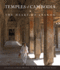 Temples of Cambodia: the Heart of Angkor
