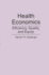 Health Economics: Efficiency, Quality, and Equity