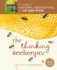 The Thinking Beekeeper: a Guide to Natural Beekeeping in Top Bar Hives