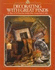 Decorating With Great Finds (Arts & Crafts for Home Decoratint)