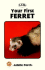 Your First Ferret (Your First Series)