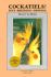 Cockatiels! Pets-Breeding-Showing