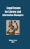 Legal Issues for Library and Information Managers