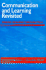Communication and Learning Revisited: Making Meaning Through Talk