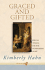 Graced and Gifted: Biblical Wisdom for the Homemaker's Heart