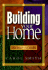 Building Your Home: an Insider's Guide Smith, Carol