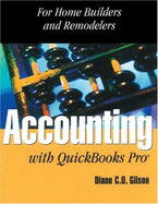 Accounting With Quickbooks Pro for Remodelers and Builders: for Home Builders and Remodelers