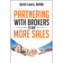 Partnering With Brokers to Win More Sales