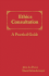 Ethics Consultation: a Practical Guide: a Practical Guide