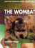 The Wombat. Common Wombats in Australia [Australian Natural History Series]