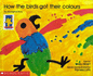 How the Birds Got Colours
