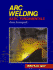 Arc Welding: Basic Fundamentals