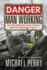 Danger, Man Working: Writing From the Heart, the Gut, and the Poison Ivy Patch
