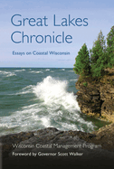 Great Lakes Chronicle: Essays on Coastal Wisconsin