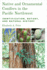 Native and Ornamental Conifers in the Pacific Northwest: Identification, Botany and Natural History