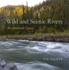 Wild and Scenic Rivers: an American Legacy