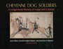 Cheyenne Dog Soldiers: a Ledgerbook History of Coups and Combat