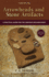 Arrowheads and Stone Artifacts, Third Edition: a Practical Guide for the Amateur Archaeologist (the Pruett Series)