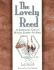 The Lovely Reed: an Enthusiast's Guide to Building Bamboo Fly Rods