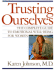 Trusting Ourselves: the Complete Guide to Emotional Well-Being for Women