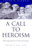A Call to Heroism: Renewing America's Vision of Greatness