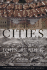 Cities: a Magisterial Exploration of the Nature and Impact of the City From Its Beginnings to the Mega-Conurbations of Today