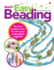 Easy Beading: the Best Projects From the First Year of Beadstyle Magazine