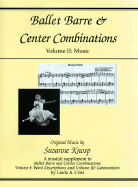 Ballet Barre & Center Combinations: Volume II: Music (2)