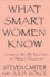What Smart Women Know