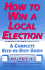 How to Win a Local Election: a Complete Step-By-Step Guide