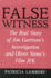 False Witness: the Real Story of Jim Garrison's Investigation and Oliver Stone's Film Jfk