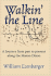 Walkin' the Line: a Journey From Past to Present Along the Mason-Dixon