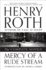 Mercy of a Rude Stream: the Complete Novels