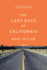 The Last Days of California: a Novel