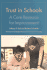 Trust in Schools: a Core Resource for Improvement (the Rose Series in Sociology)