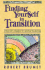 Finding Yourself in Transition: Using Life's Changes for Spiritual Awakening