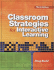 Classroom Strategies for Interactive Learning