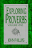 Exploring Proverbs: Proverbs 1: 1-19: 5 (the Exploring Series, Vol 1)