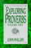Exploring Proverbs: Proverbs 19: 6-31: 31 (the Exploring Series)
