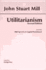 Utilitarianism: and the 1868 Speech on Capital Punishment (Hackett Classics)