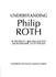 Understanding Philip Roth ( Understanding Contemporary American Literature )