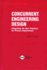 Concurrent Engineering Design: Integrating Best Practices for Process Improvement
